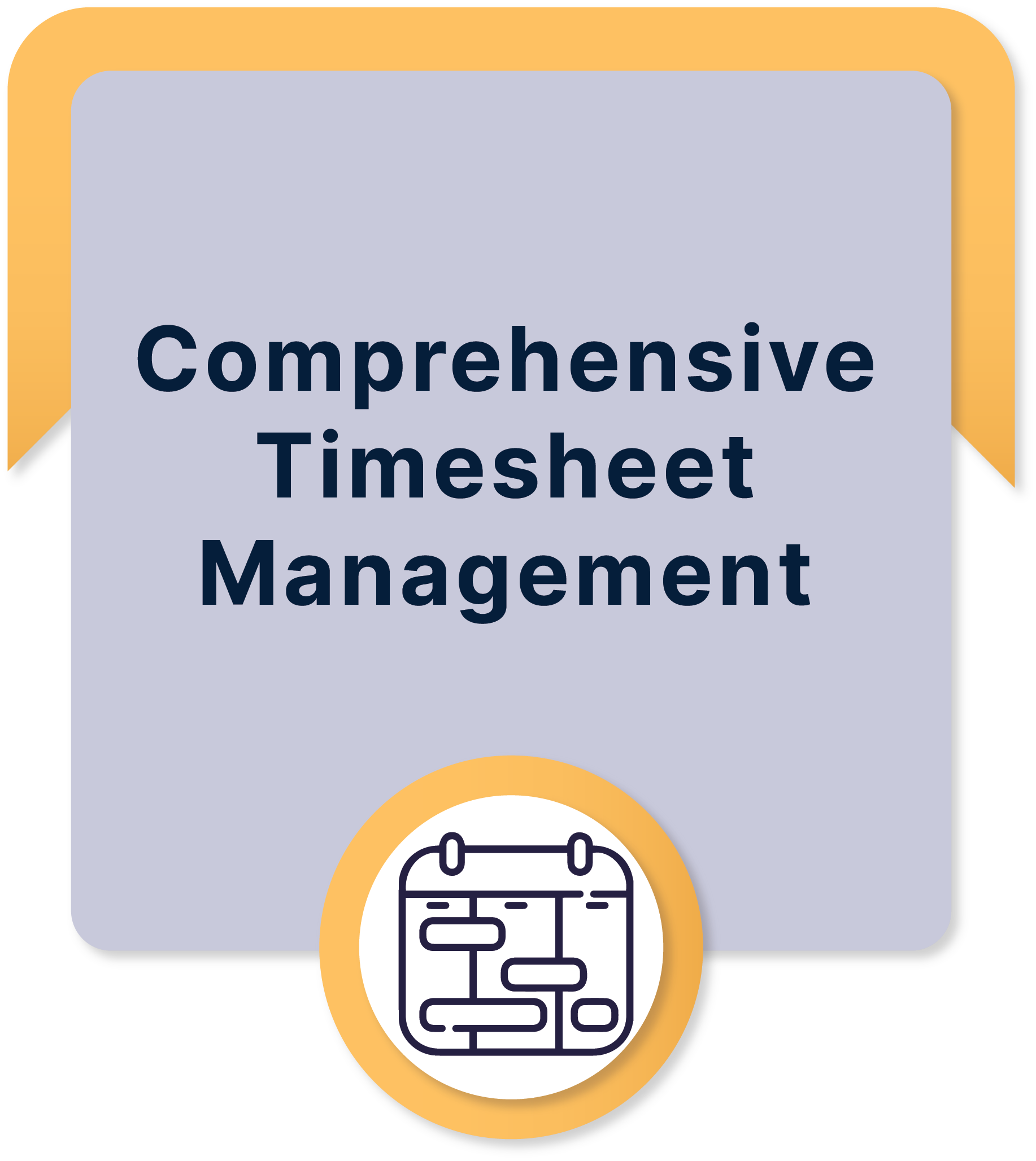 Comprehensive Timesheet Management Comprehensive Timesheet Management
